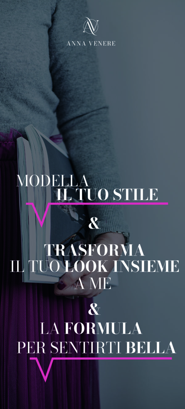 Modella il tuo stile + Trasforma il tuo look + Formula per sentirti bella